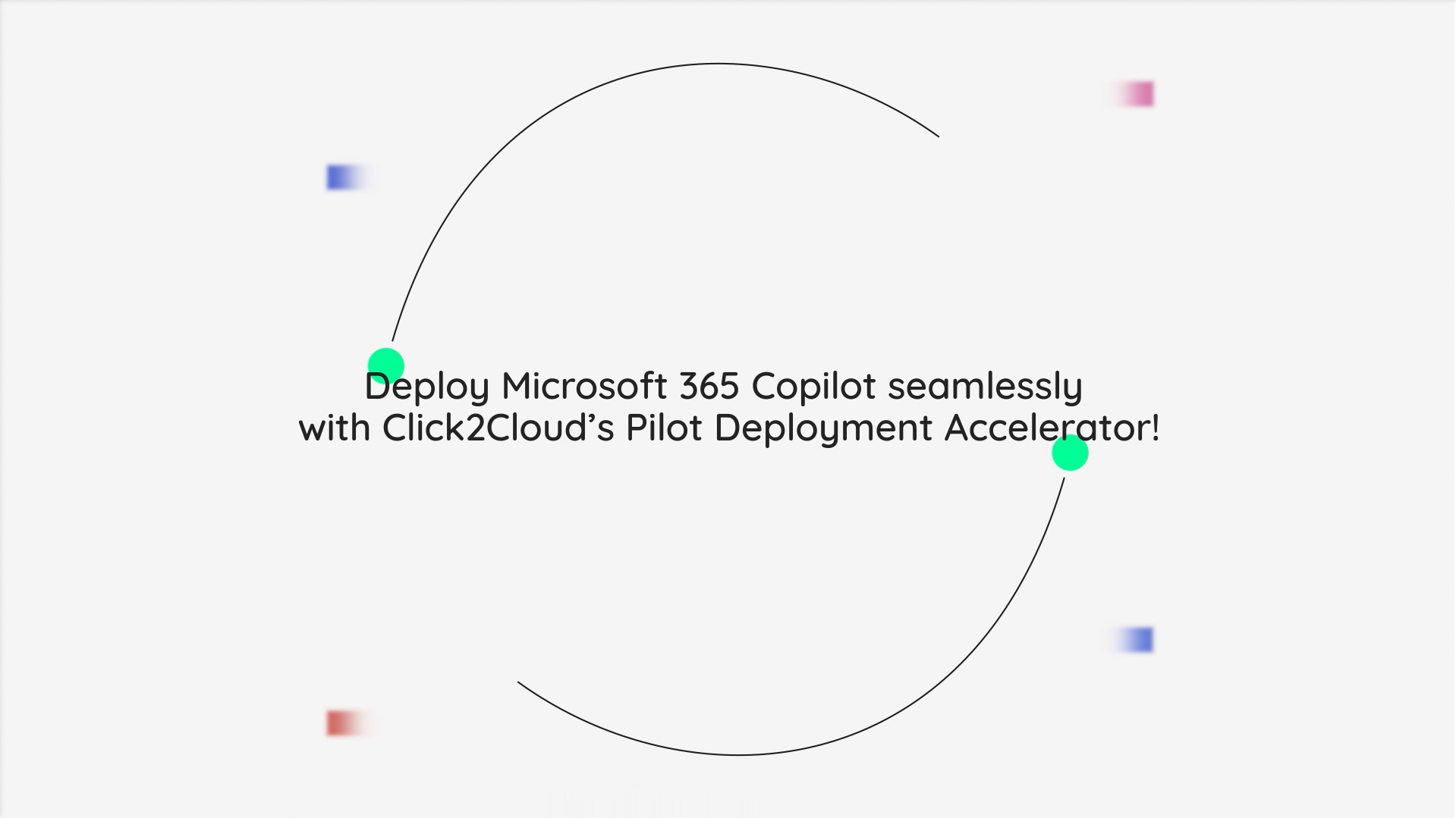 Deploy Microsoft 365 Copilot Seamlessly with Click2Cloud’s Pilot Deployment Accelerator!-Click2Cloud